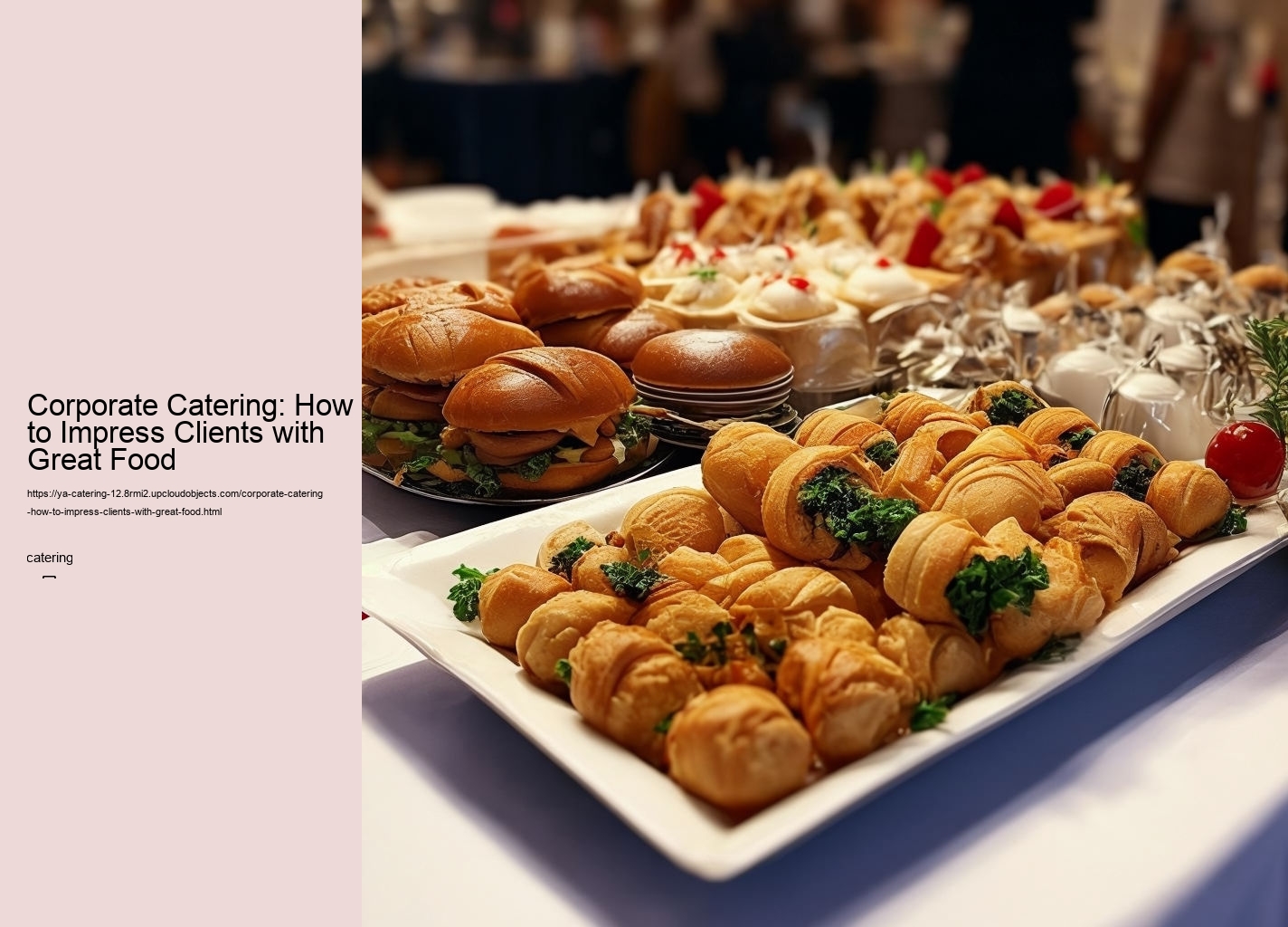 Corporate Catering: How to Impress Clients with Great Food